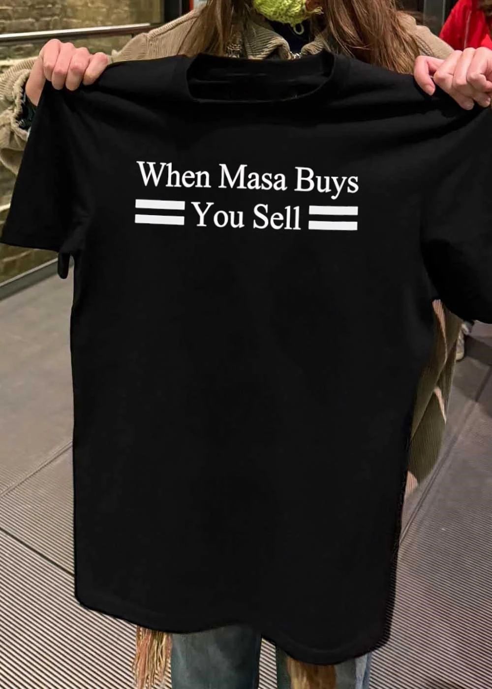 When Masa Buys You Sell T-Shirt