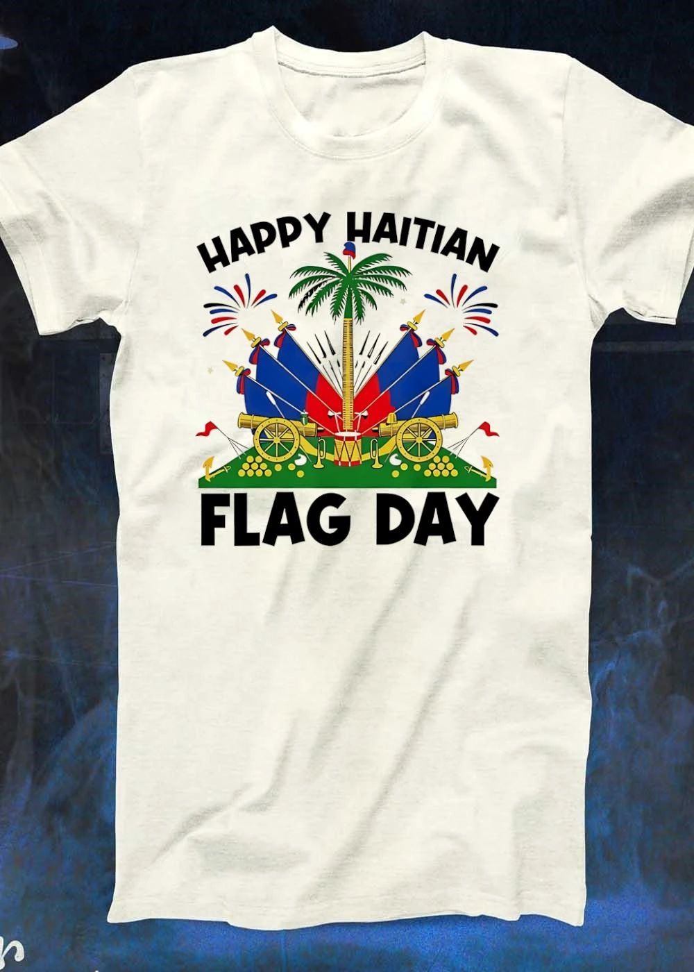 Happy Haitian Flag Day Haitian Coat Of Arms Palm Tree Cannons Fireworks T-Shirt