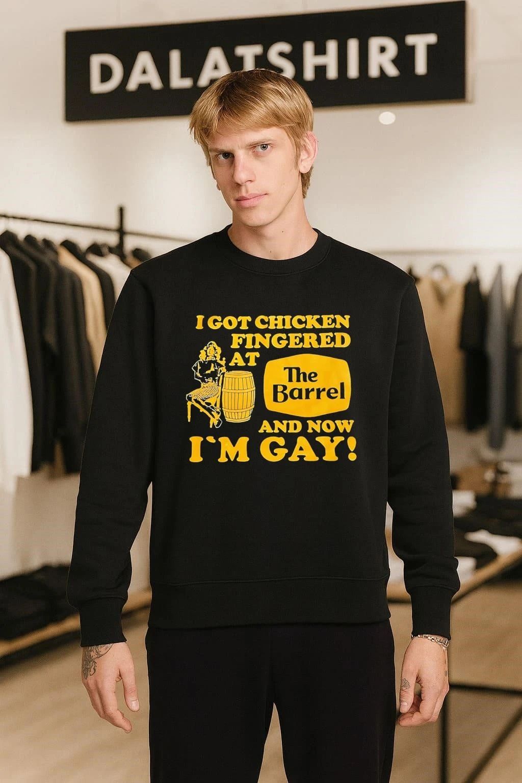 I got chicken fingered at the Barrel and now i’m Gay shirt