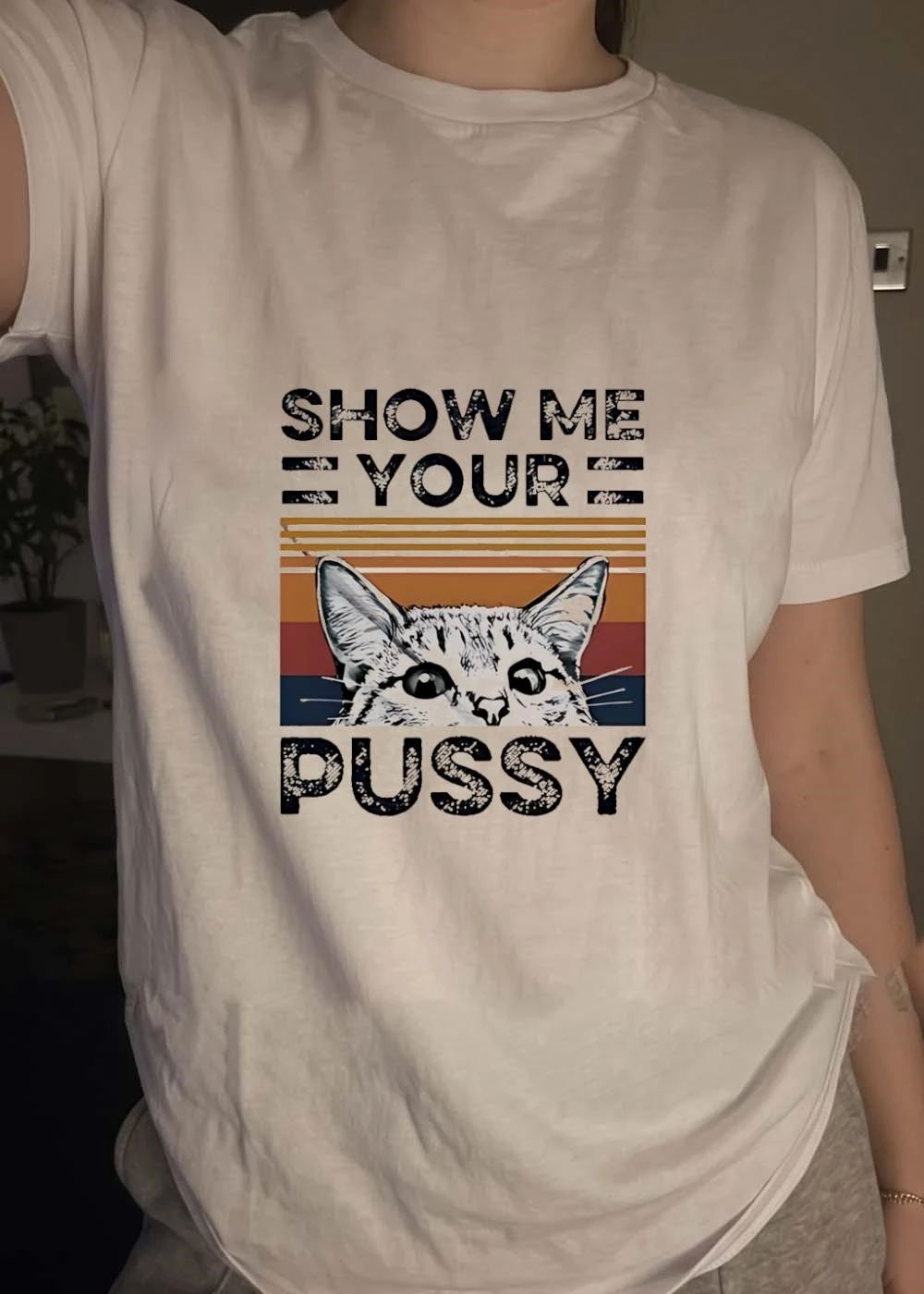 Show Me Your Pussy Cat shirt