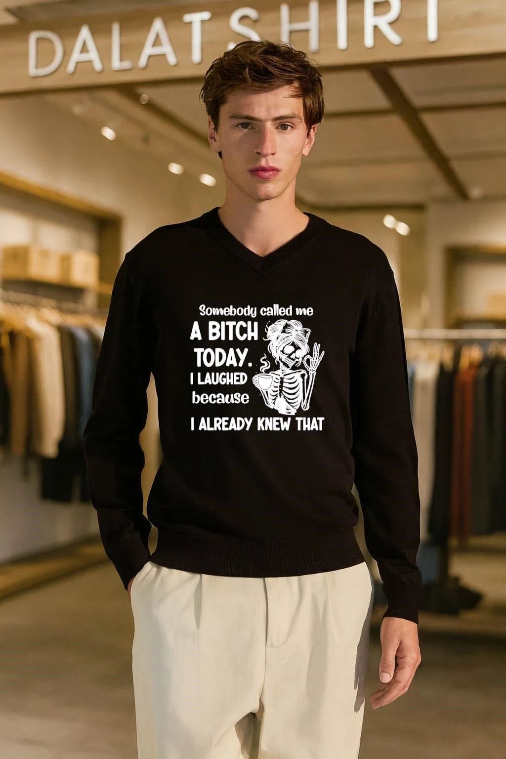 Somebody Called Me a Bitch Today I Laughed Because I Already Knew That shirt