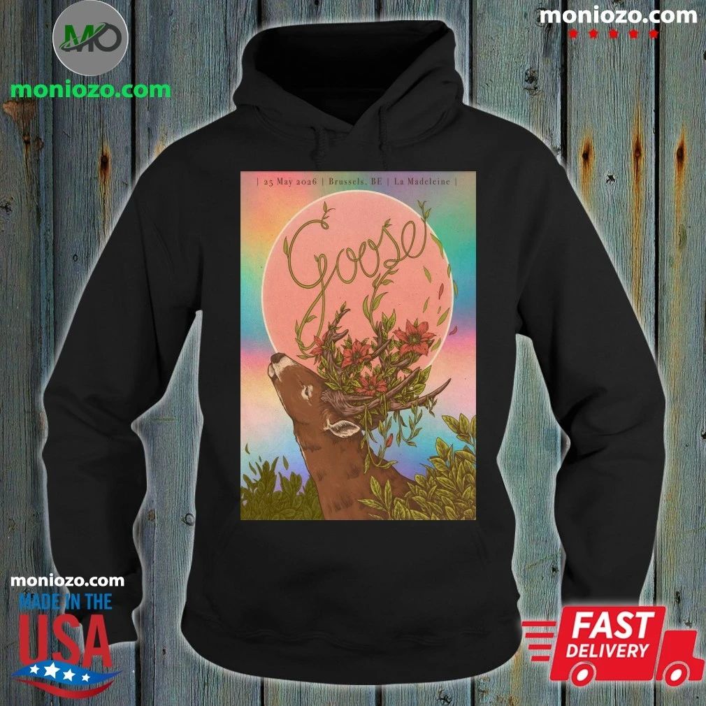 Original Goose In Brussels BE On May 25 2026 Poster Shirt