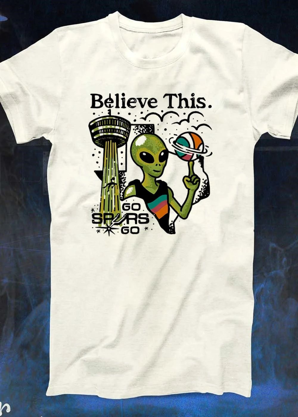 Believe This Go Spurs Go Alien Tower Americas Basketball shirt