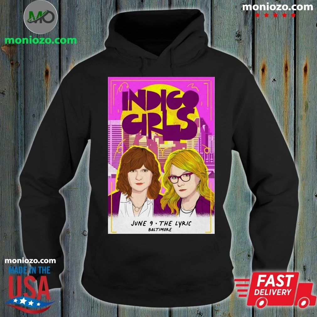 Original Indigo Girls Baltimore MD 6 9 2026 Poster Shirt