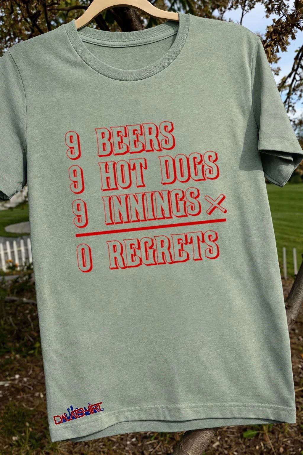 Cincinnati Baseball 9 beers 9 hot dogs 9 innings 0 regrets shirt