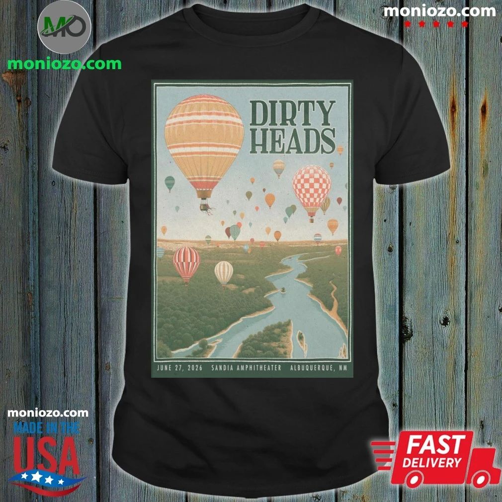Dirty Heads Albuquerque Tour On June 27 2026 Poster Shirt
