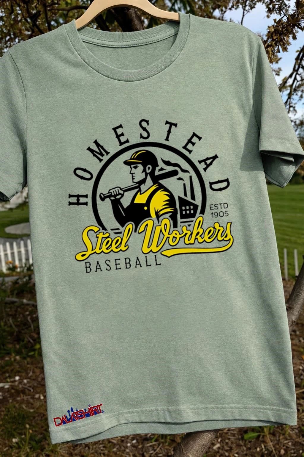 Homestead Steel Workers Baseball est 1905 shirt