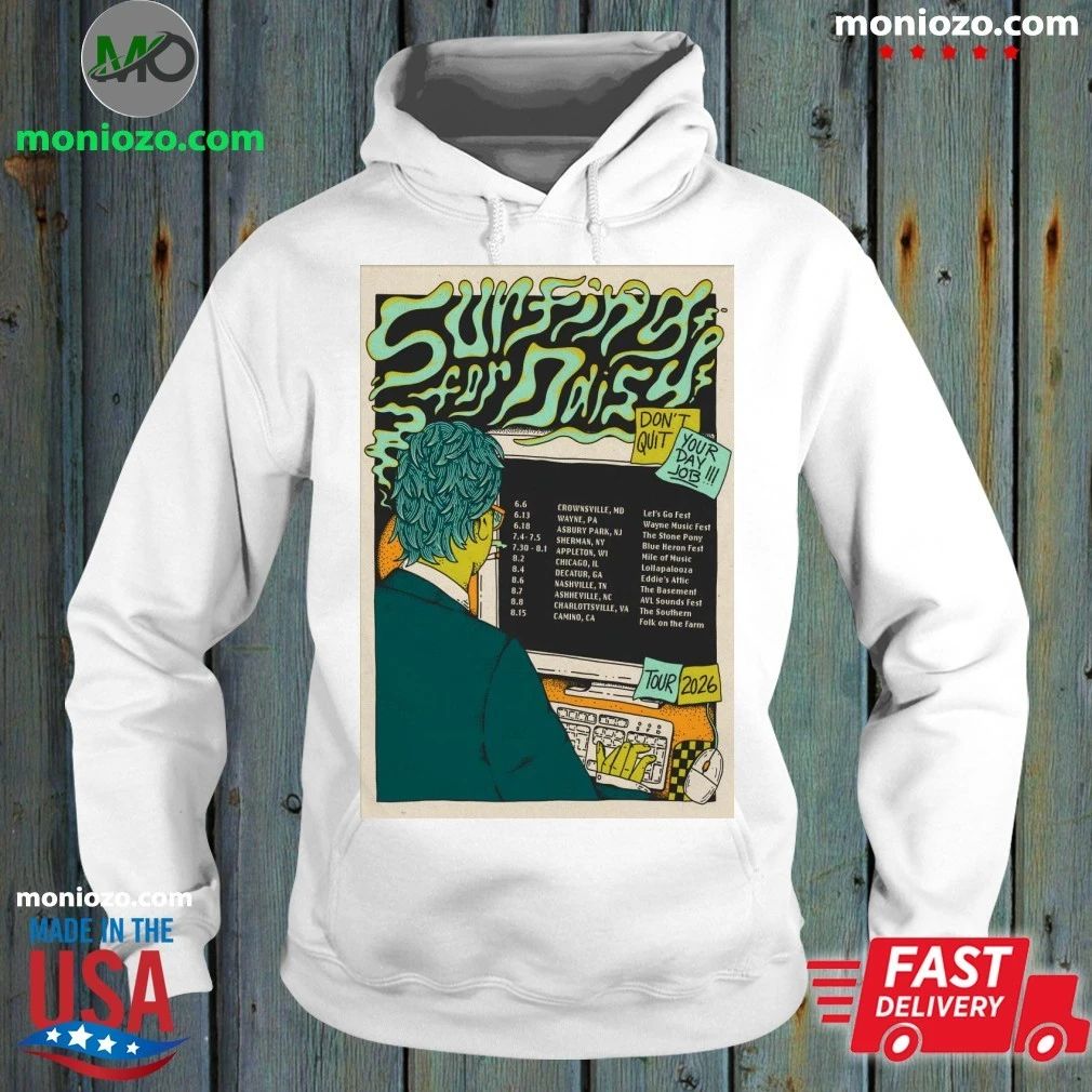 Surfing For Daisy 2026 Don’t Quit Your Day Job Tour Poster Shirt