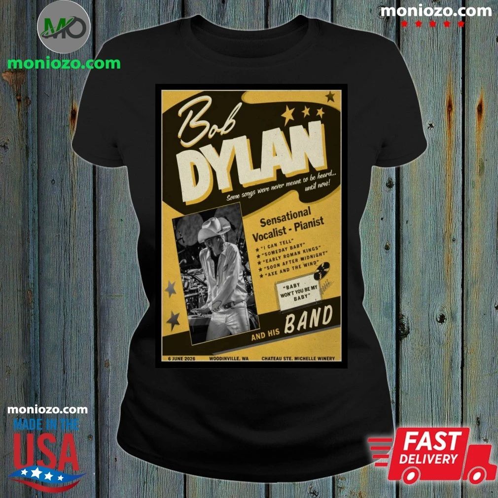 Original Bob Dylan Chateau Ste Michelle Winery Woodinville, WA Jun 06, 2026 Poster T-Shirt