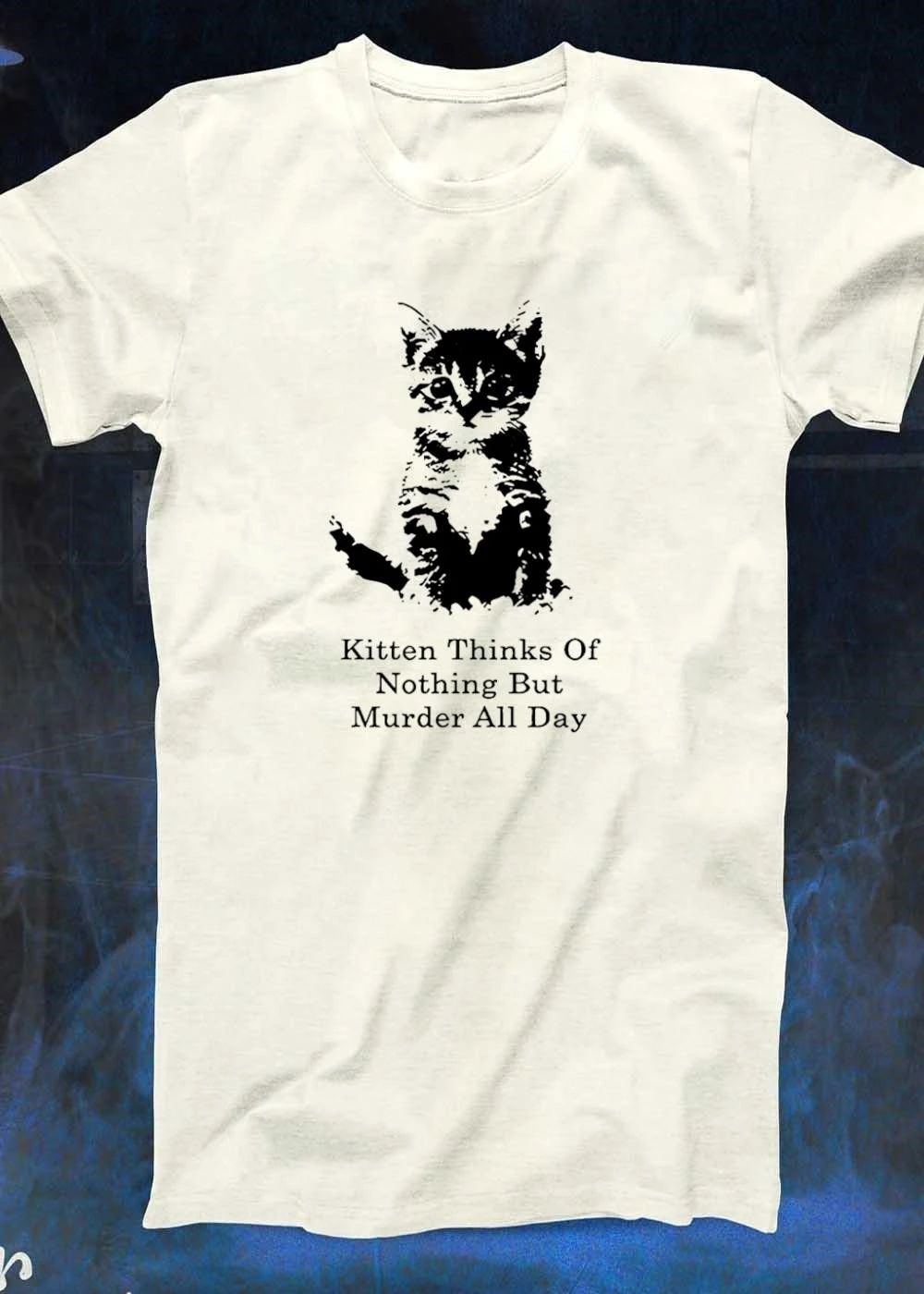 Kitten thinks of nothing but murder all day shirt