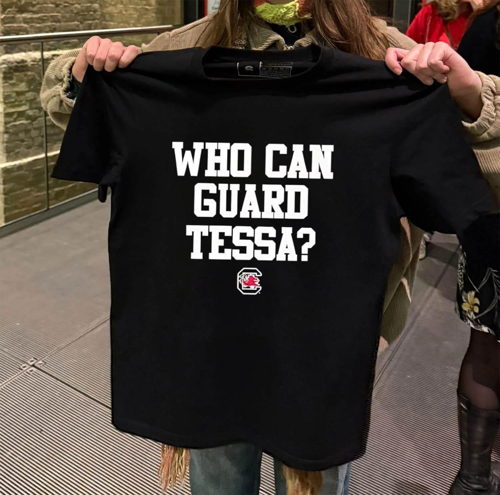 Who can guard tessa shirt
