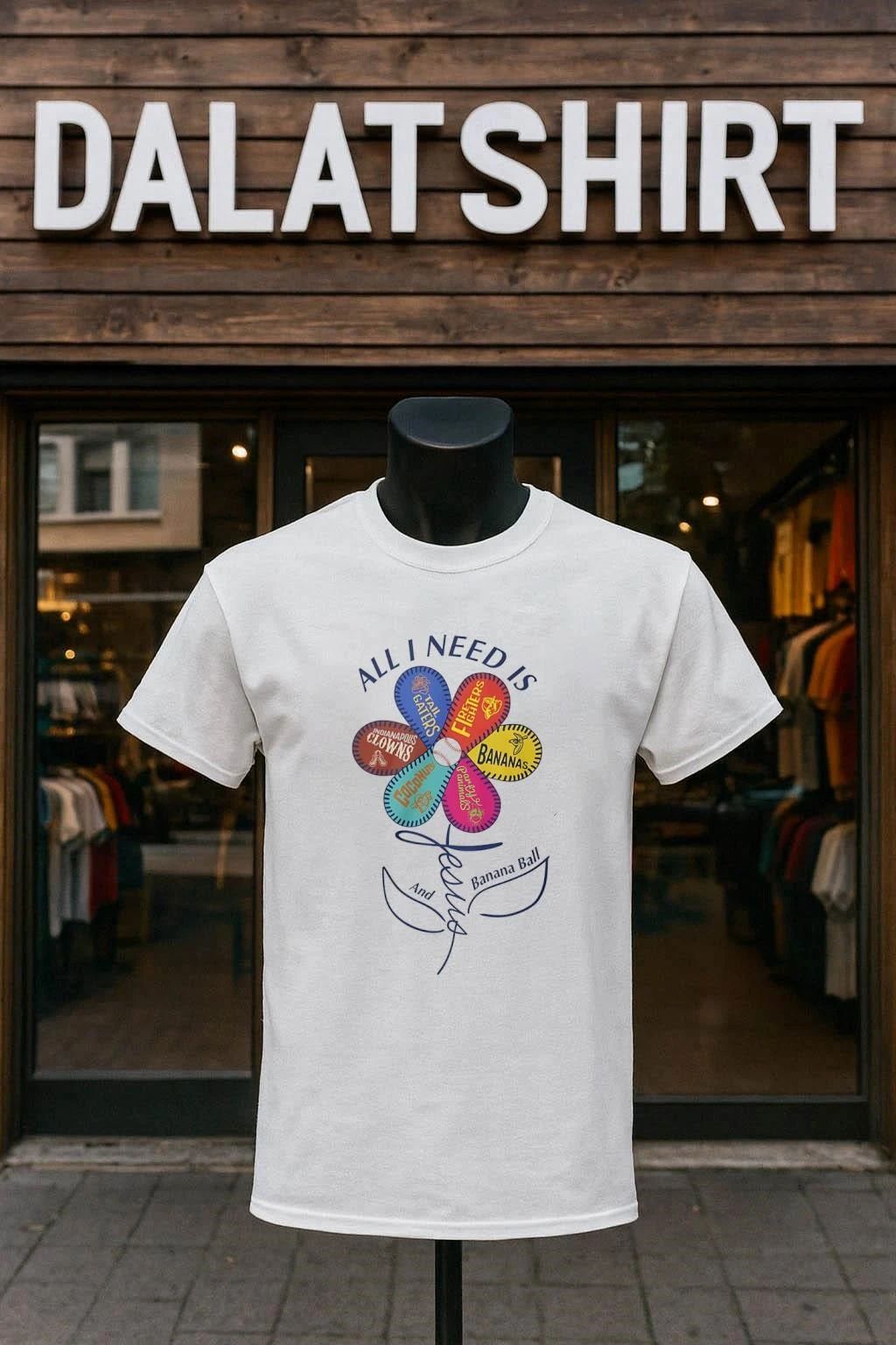 All I Need Is Jesus Banana Ball Flower Baseball Teams shirt