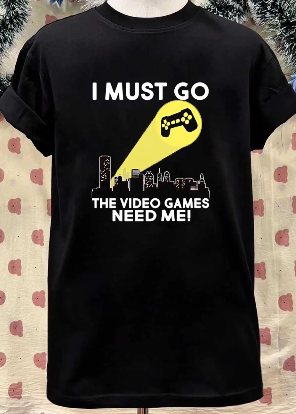 I Must Go The Video Games Need Me Video Game Controller Signal T-Shirt