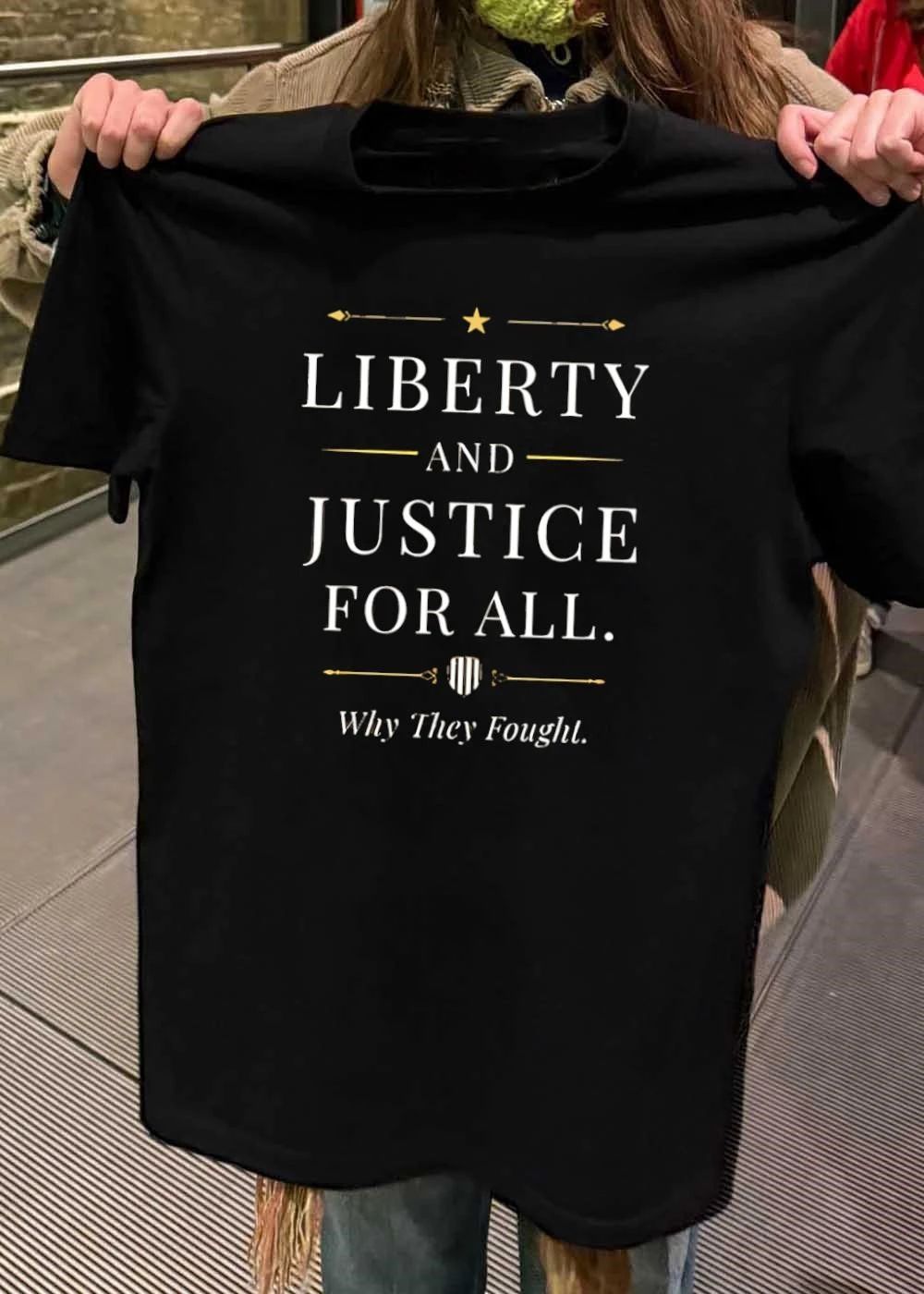 Liberty And Justice For All Why They Fought Shield shirt
