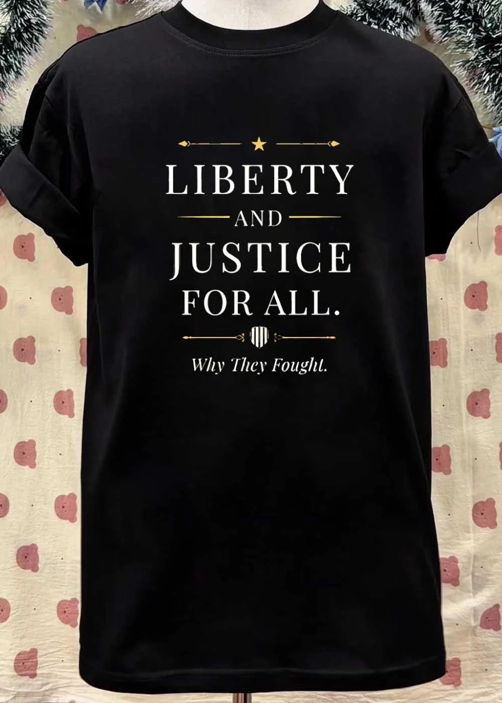 Liberty And Justice For All Why They Fought Shield shirt