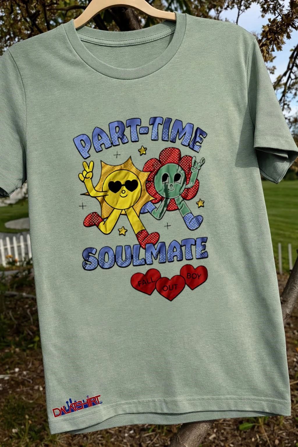 Part-time Soulmate Fall Out Boyfunny shirt