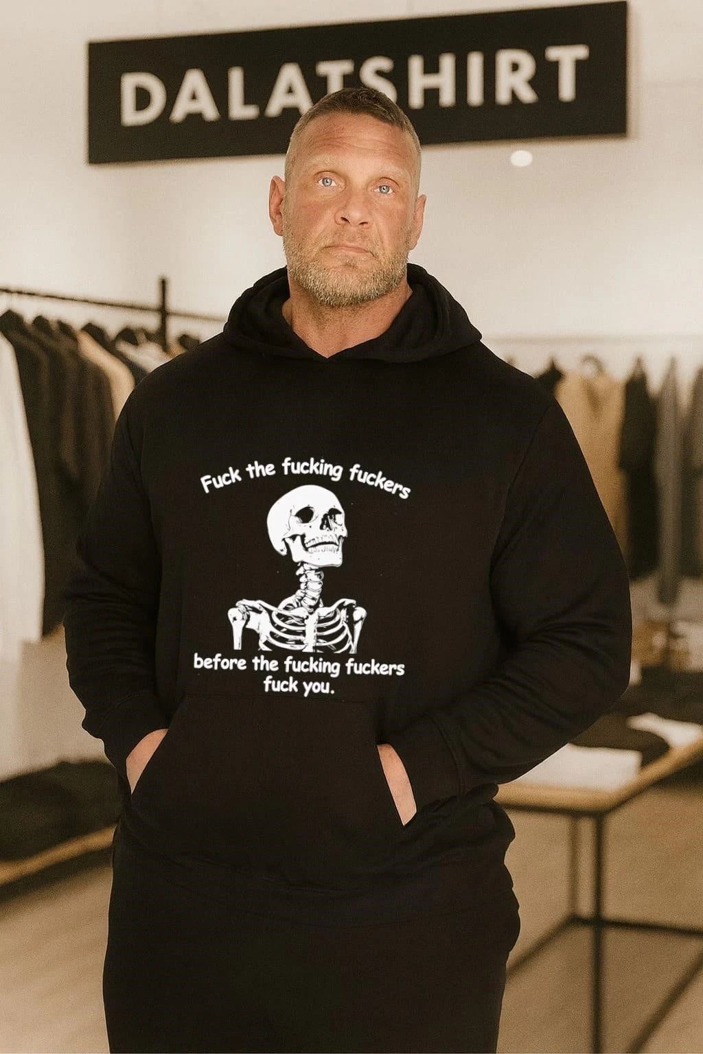 Fuck The Fucking Fuckers Before The Fucking Fuckers Fuck You Skeleton shirt
