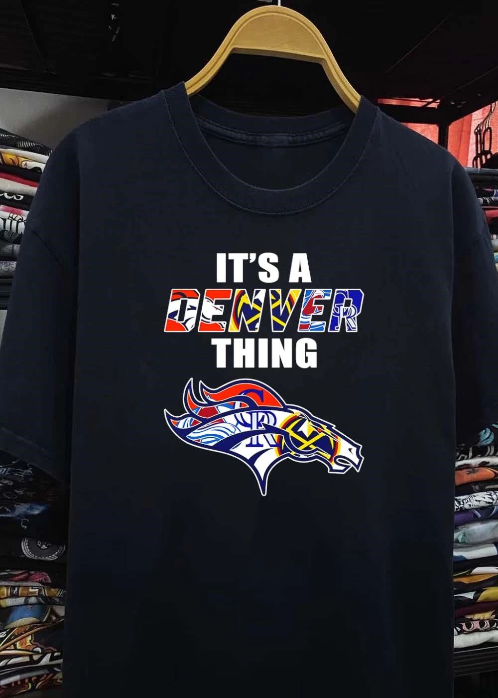 It’s A Denver Thing Denver Sports Teams Broncos Nuggets Avalanche Rockies T-Shirt