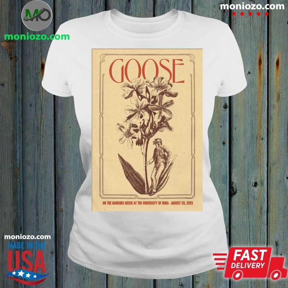 Goose Aug 28 2025 Hancher Green In Iowa City IA Poster Shirt