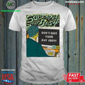 Surfing For Daisy Don’t Quit Your Day Job 2026 Shows Shirt