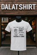 Some People Aren’t Just Missing a Screw The Whole Damn Toolbox Is Gone shirt