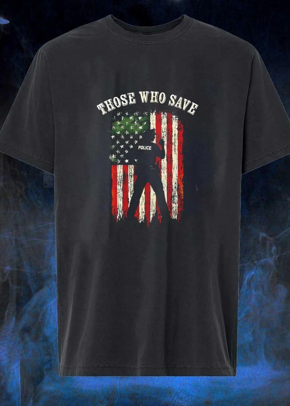 Those Who Save Police Silhouette American Flag shirt