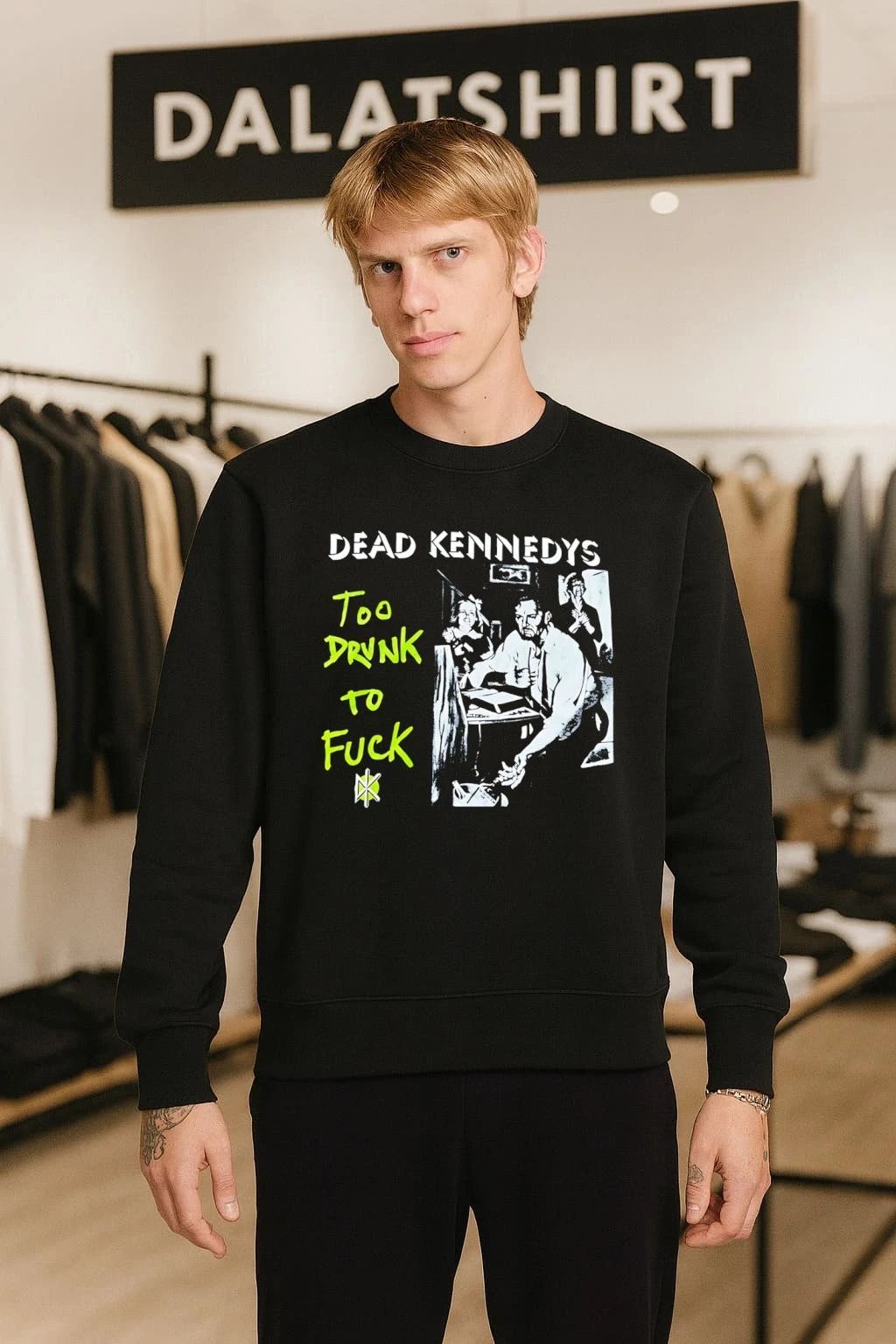 Dead Kennedys Too Drunk To Fuck shirt