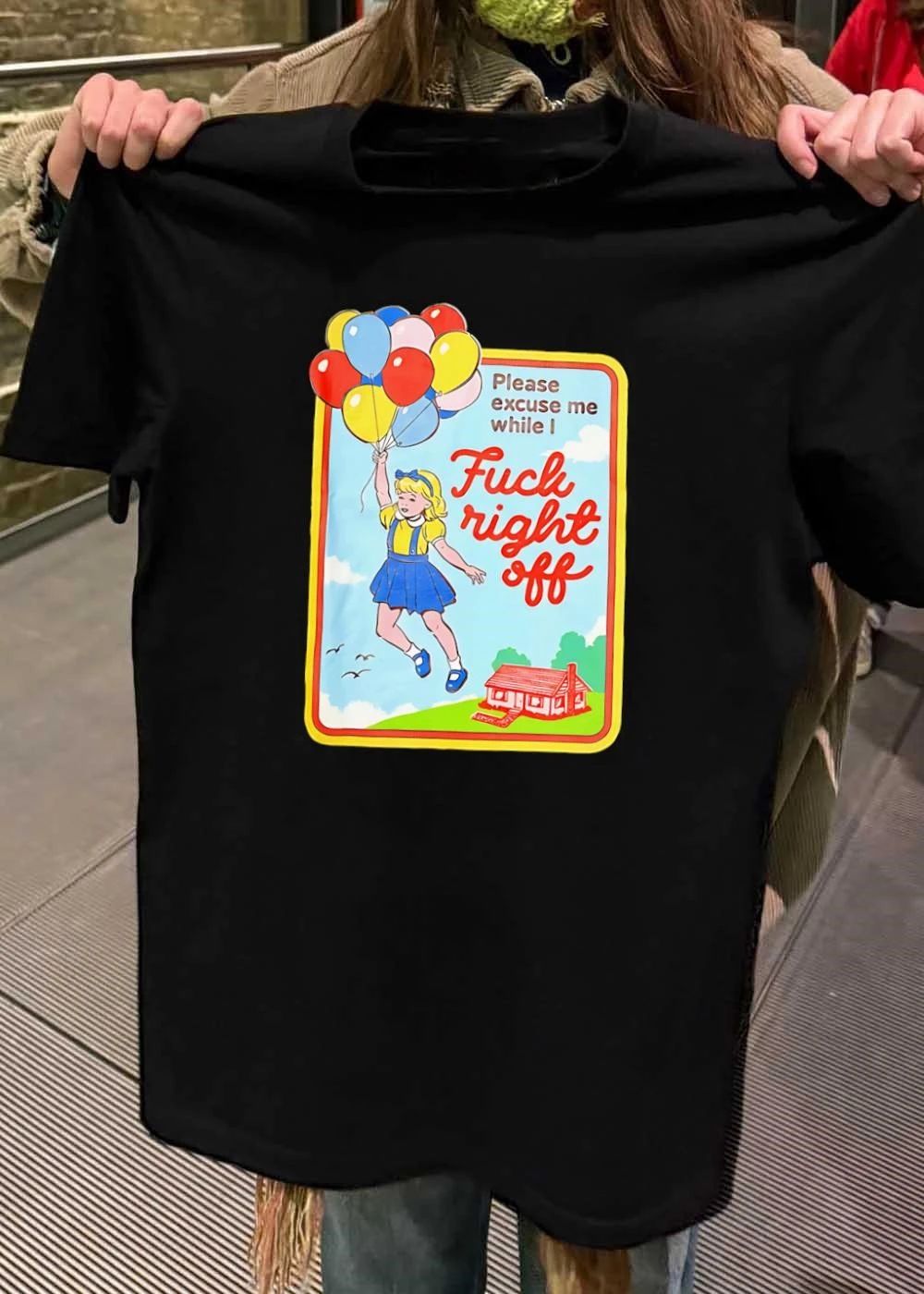 Vintage Please Excuse Me While I Fuck Right Off Girl Balloons Sarcastic Funny Attitude 2026 Edition Shirt