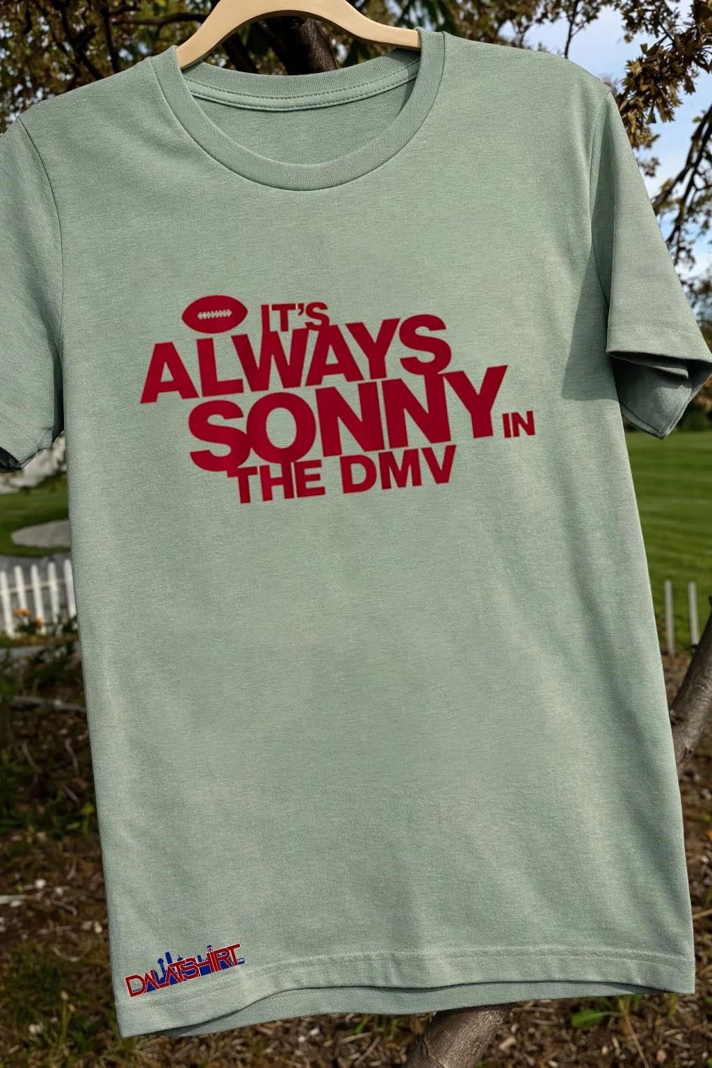 It’s Always Sonny In The DMV Football shirt