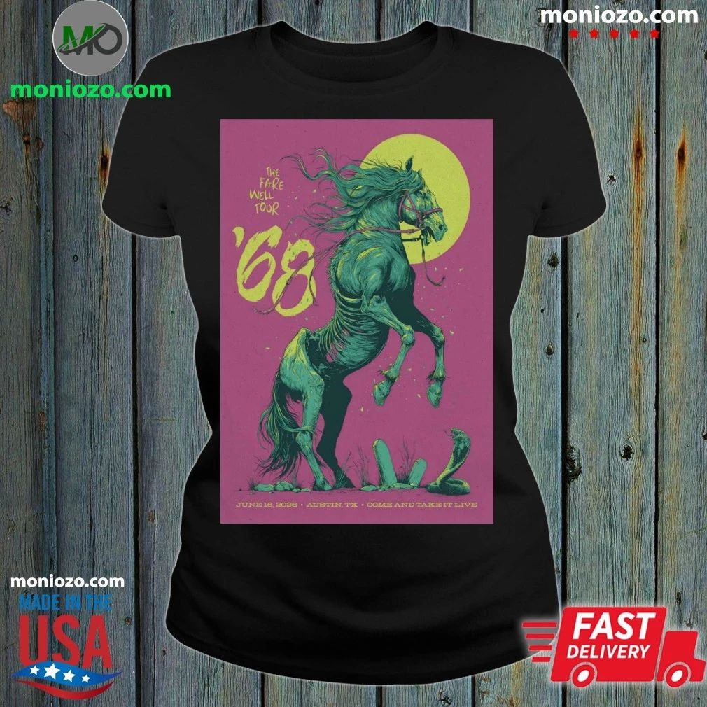 The Fare Well Tour ’68 In Austin TX On June 16 2026 Poster Graphic T-Shirt