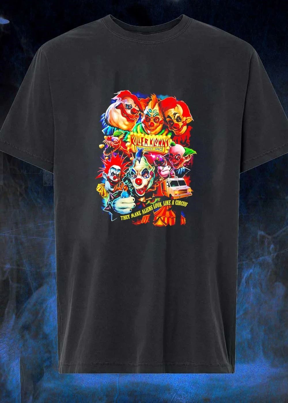 Killer Klowns From Outer Space They Make Aliens Look Like A Circus shirt
