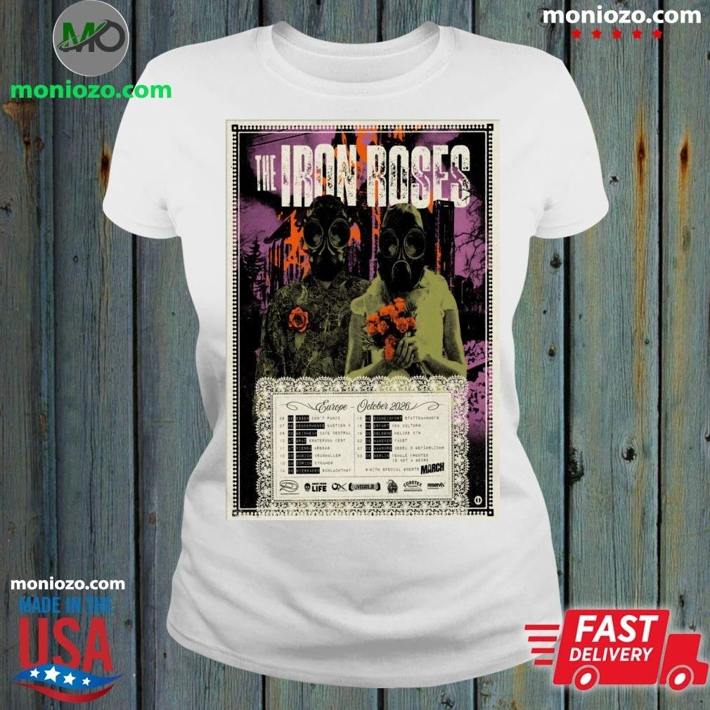 Original The Iron Roses Europe October 2026 Shows Poster Shirt