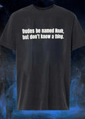 Dudes Be Named Noah, But Don’t Know A Thing. T-Shirt