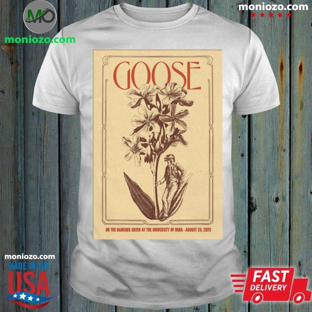 Goose Aug 28 2025 Hancher Green In Iowa City IA Poster Shirt