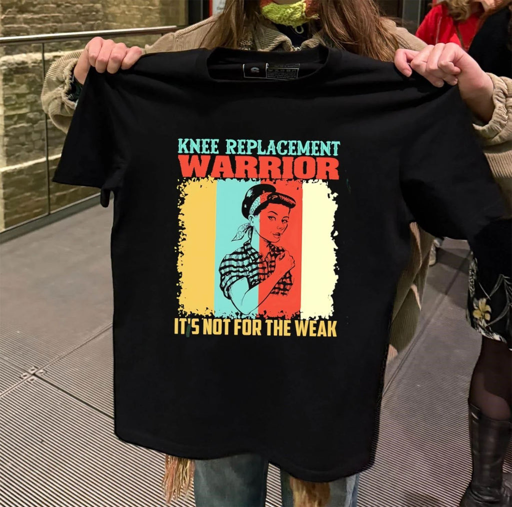 Knee Replacement Warrior It’s Not For The Weak shirt