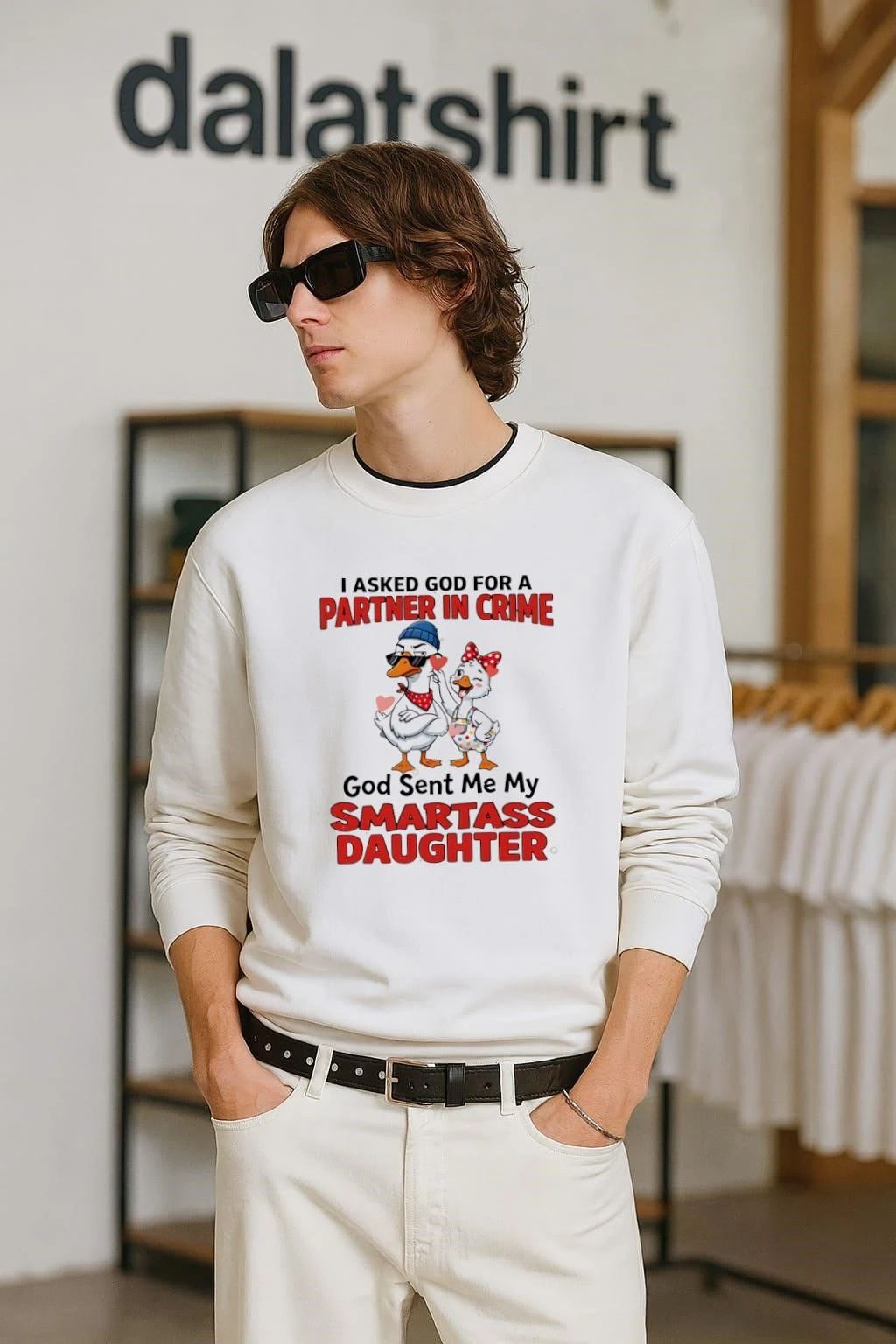 I asked god for a partner in crime ducks god sent me my smartass daughter shirt