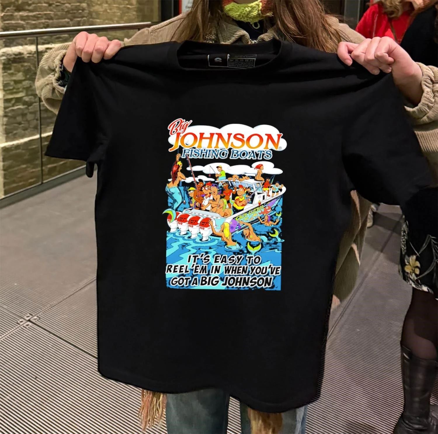 Big Johnson Fishing Boats It’s Easy To Reel’em In When You’ve Got A Big Johnson shirt