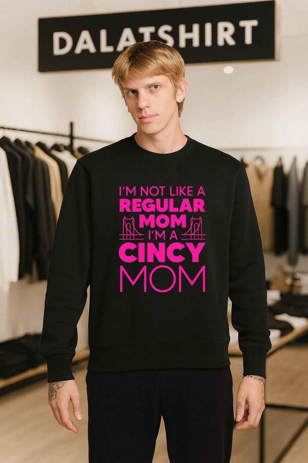 I’m Not Like a Regular Mom Mother’s Day shirt
