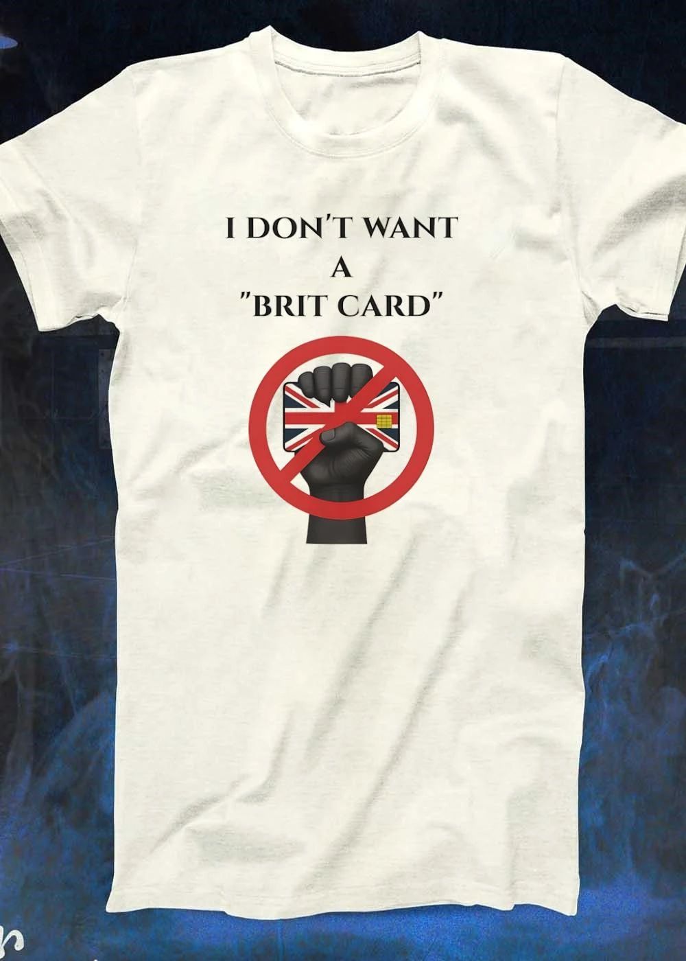 I Don’t Want A ‘Brit Card’ Union Jack Credit Card T-Shirt
