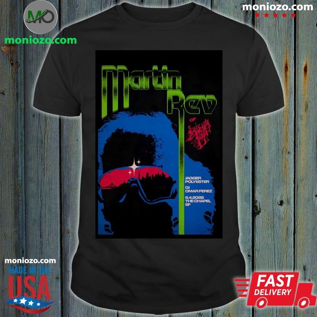 Martin Rev At The Chapel On June 4 2026 Poster Shirt