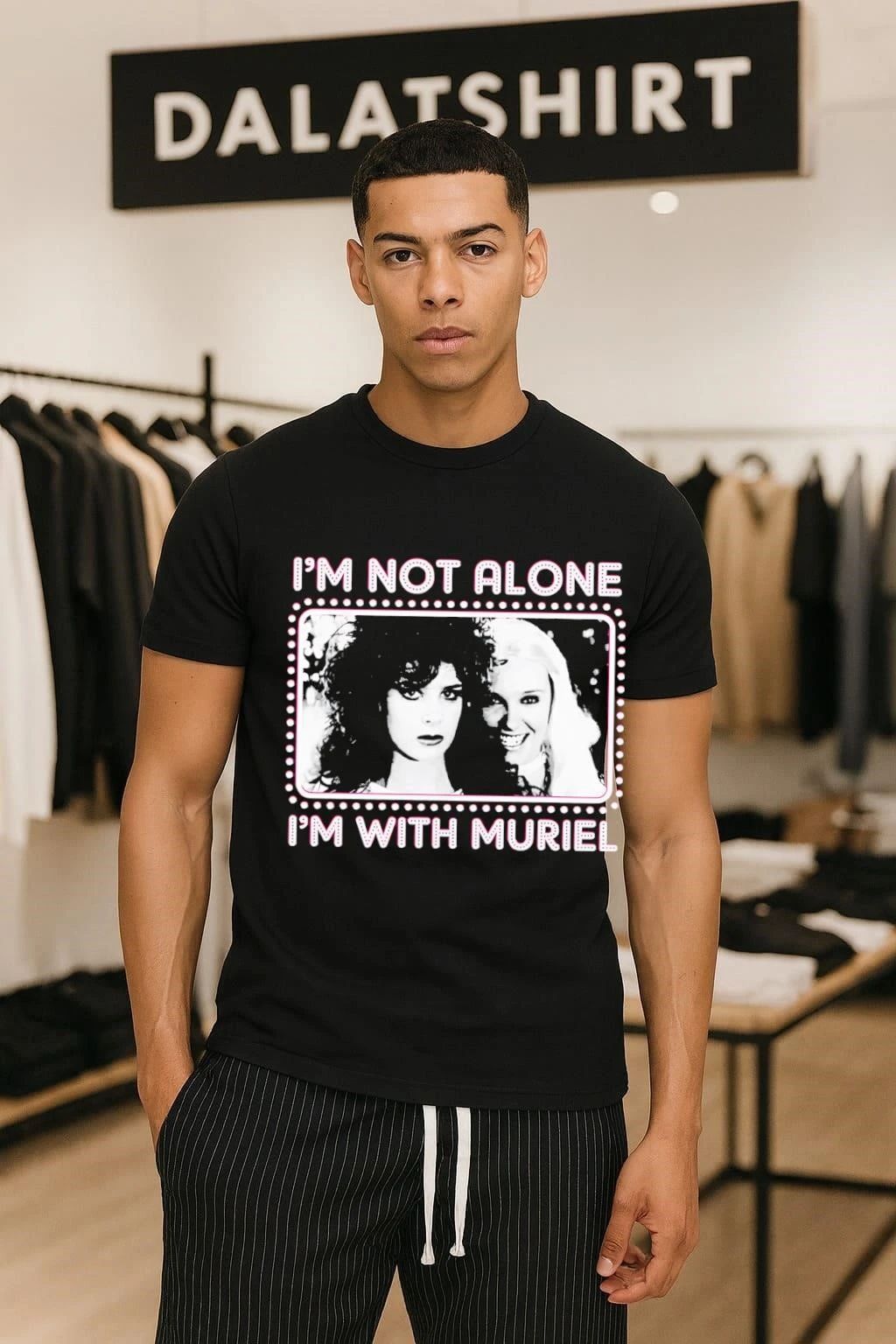 I’m Not Alone I’m With Muriel Two Women Marquee Graphic T-Shirt