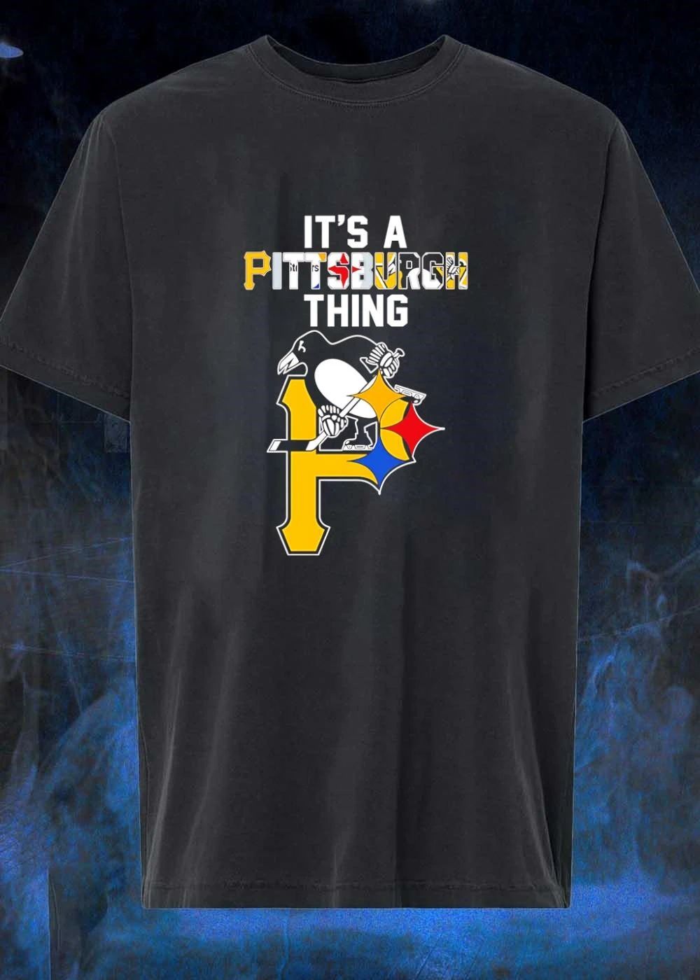 It’s A Pittsburgh Thing Steelers Penguins Pirates T-Shirt