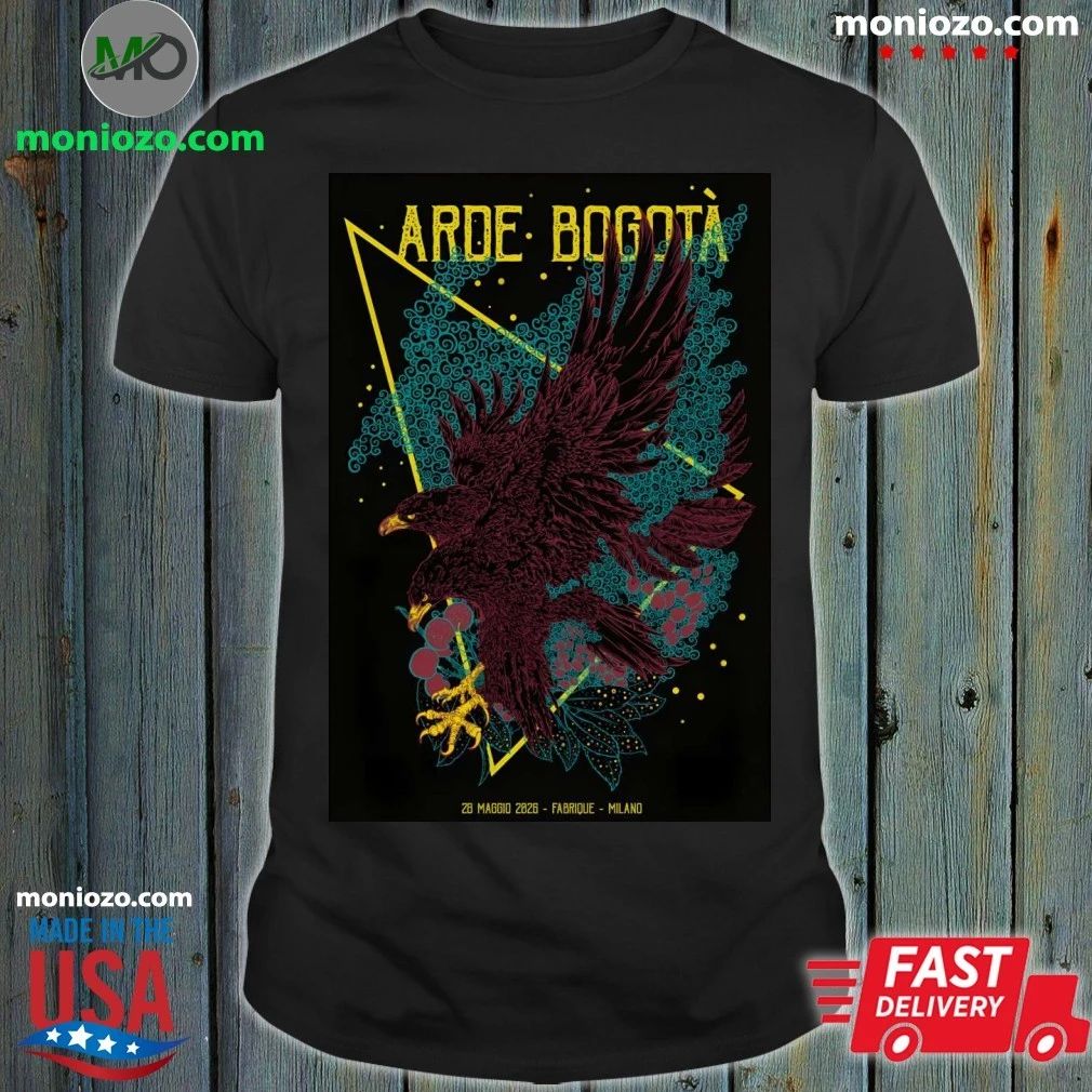Arde Bogota May 28 2026 Fabrique in Milan Italy Poster Shirt