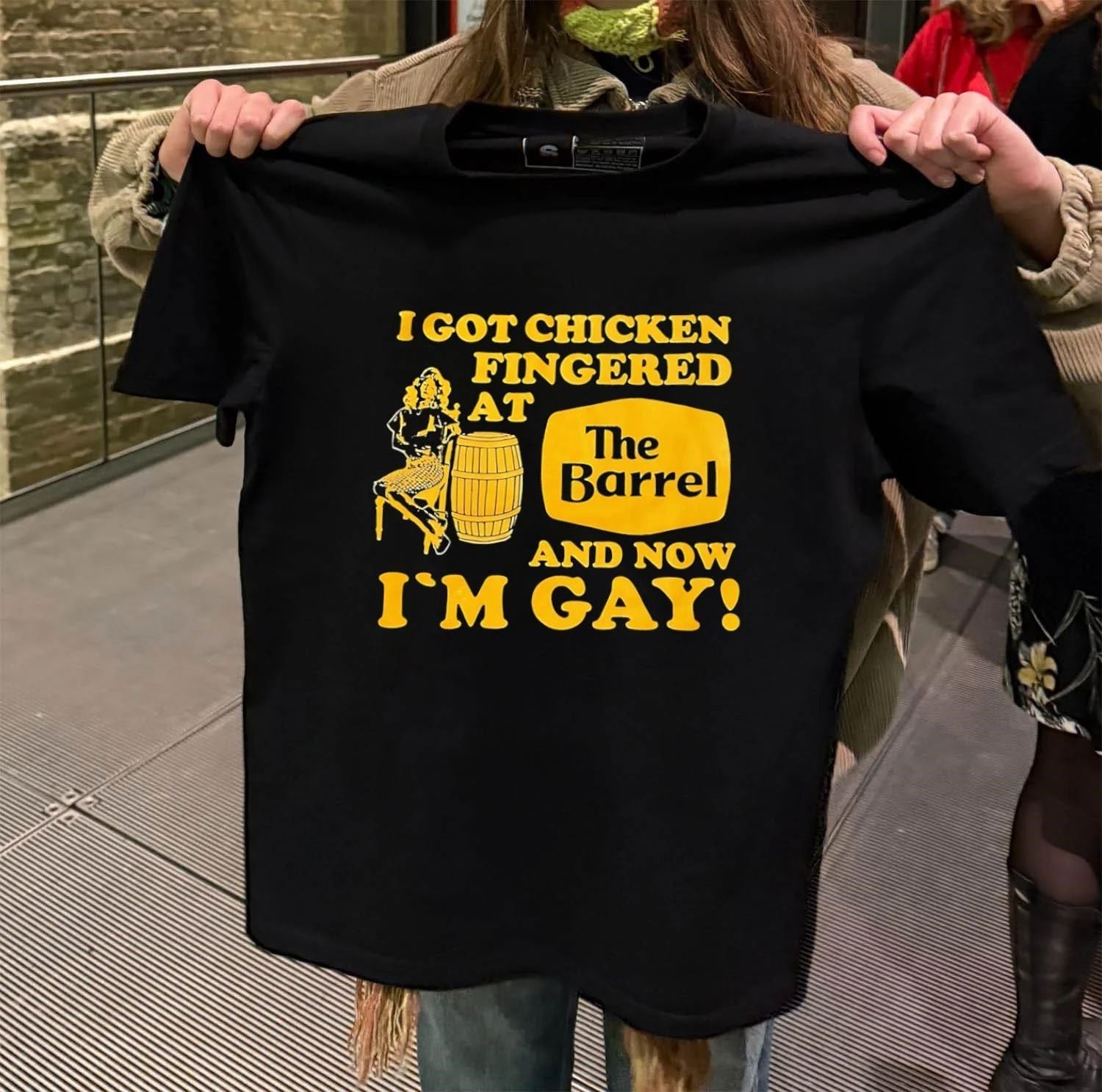 I got chicken fingered at the Barrel and now i’m Gay shirt