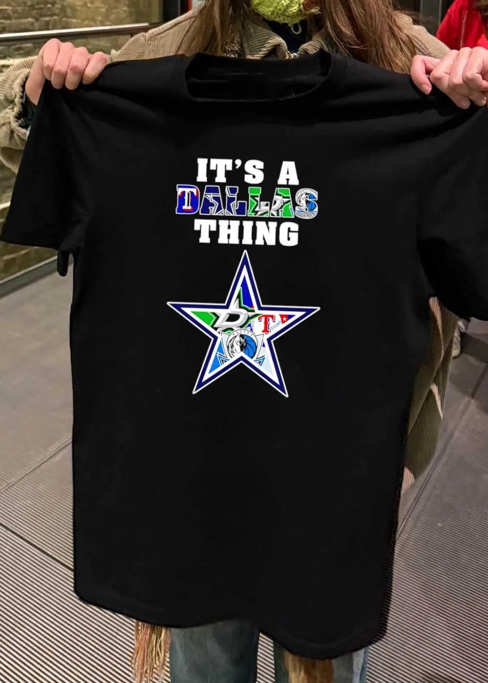 It’s A Dallas Thing Dallas Cowboys Rangers Stars Mavericks All Teams Logo T-Shirt