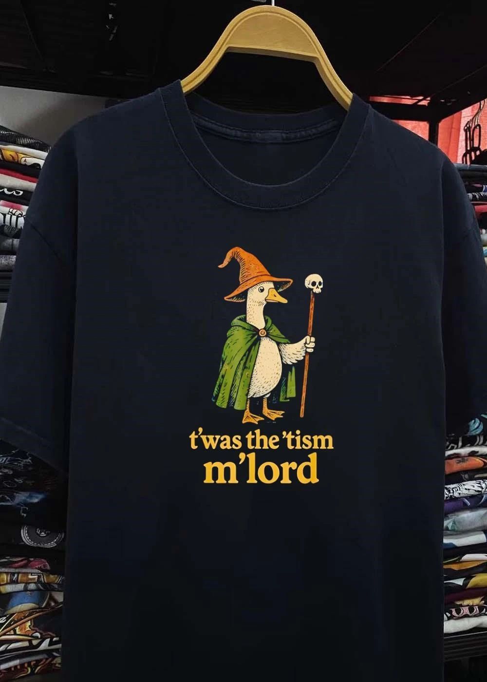 Wizard Duck ‘Twas the ‘Tism M’lord Meme Funny Neurodivergent Fantasy Shirt