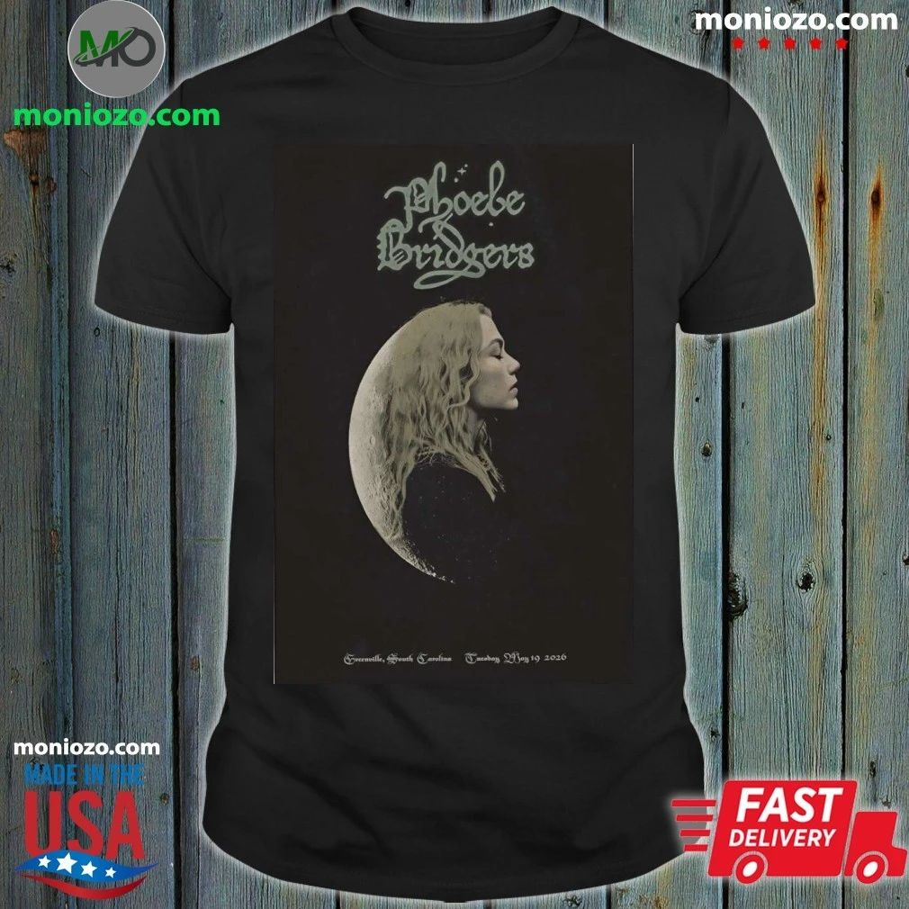 Original Phoebe Bridgers In Greenville SC On May 19 2026 Poster Shirt