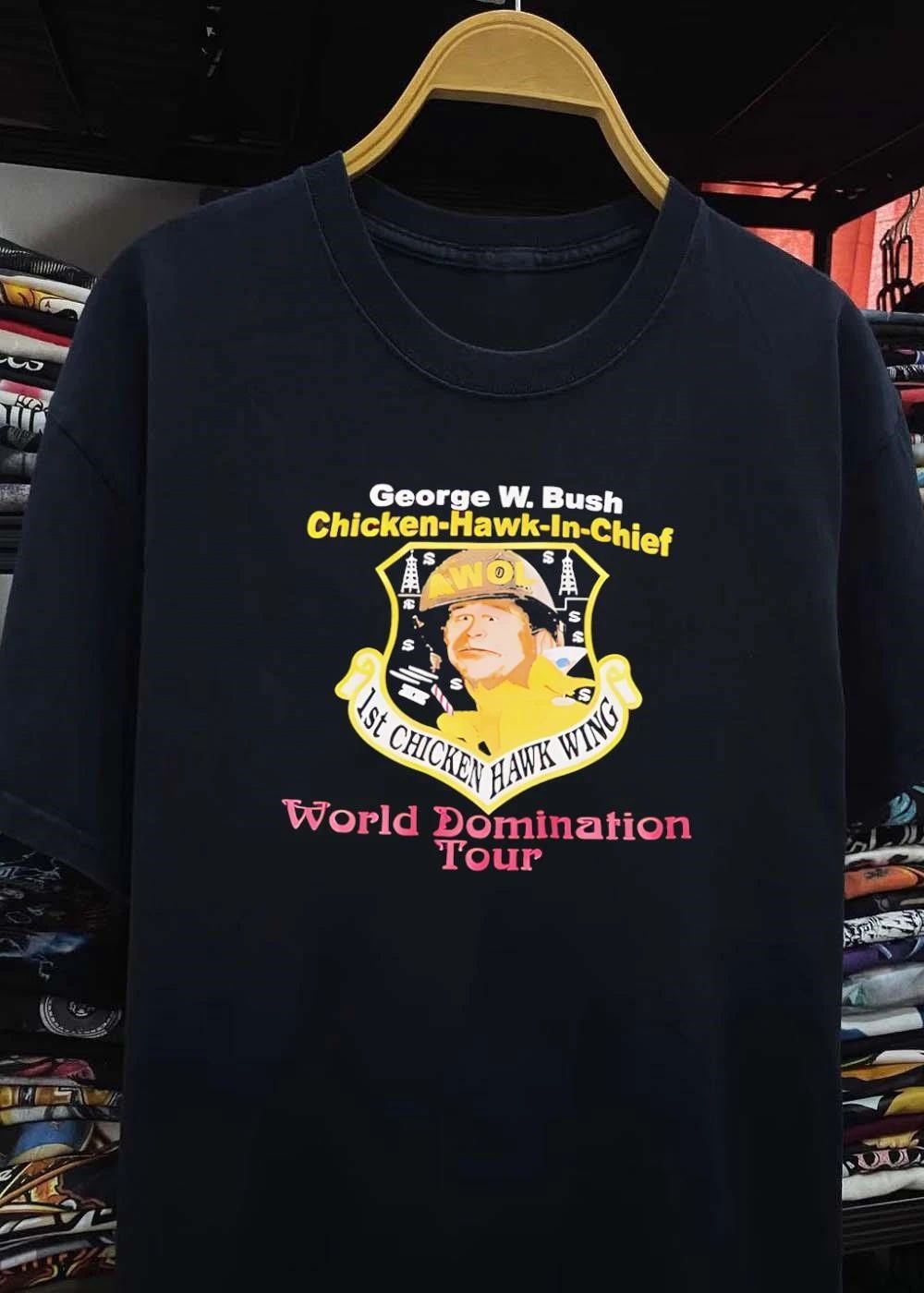 George W. Bush Chicken-Hawk-In-Chief Awol 1st Chicken Hawk Wing World Domination Tour T-Shirt