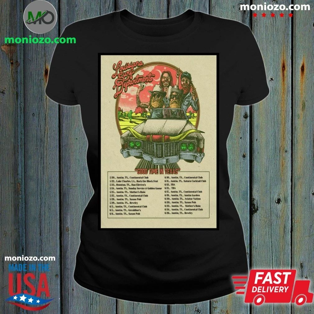 Original The Louisiana Surf Department Good Time In Texas 2026 Shows Poster Shirt