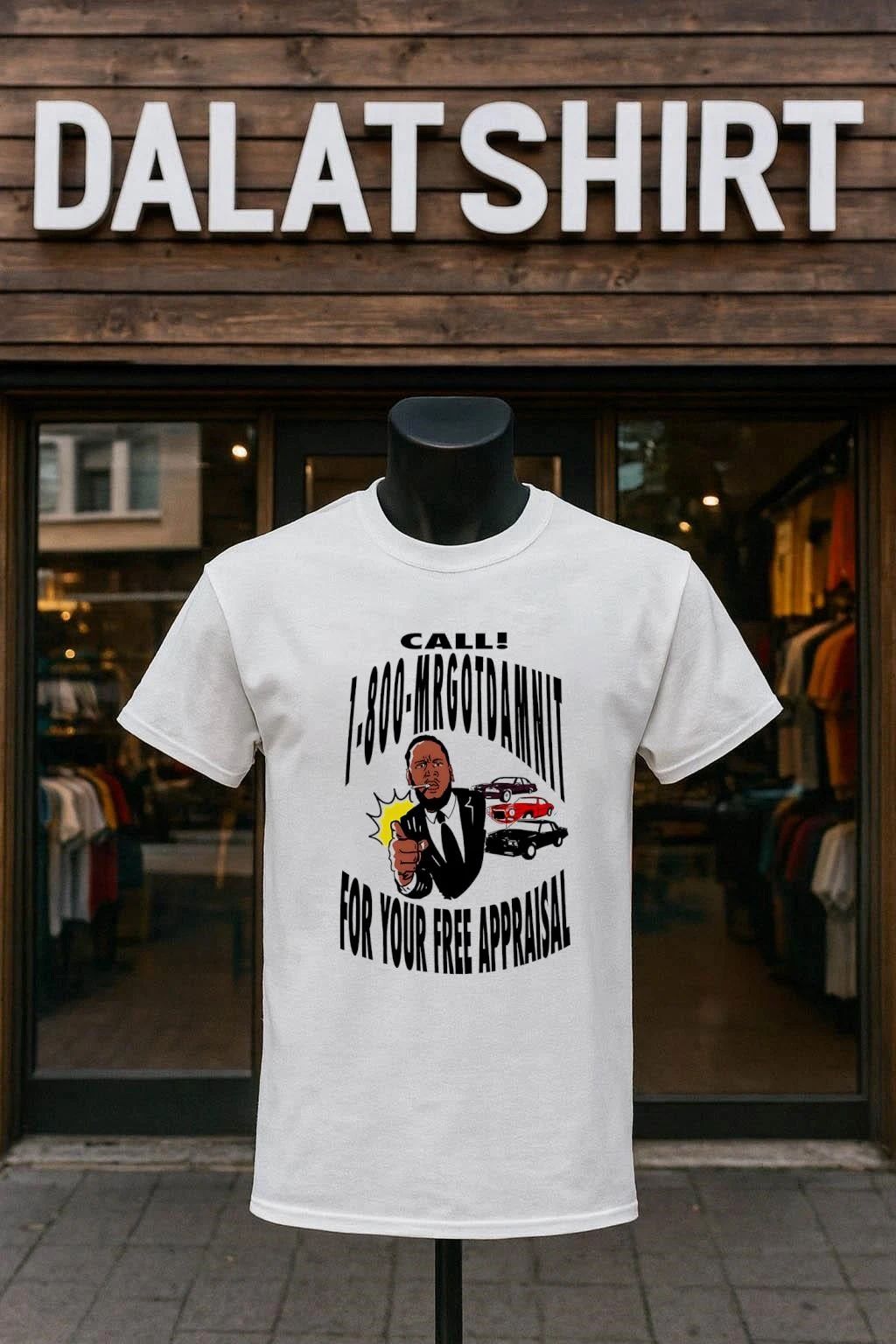 Call 1 800 Mr Gotdamnit For Your Free Appraisal shirt